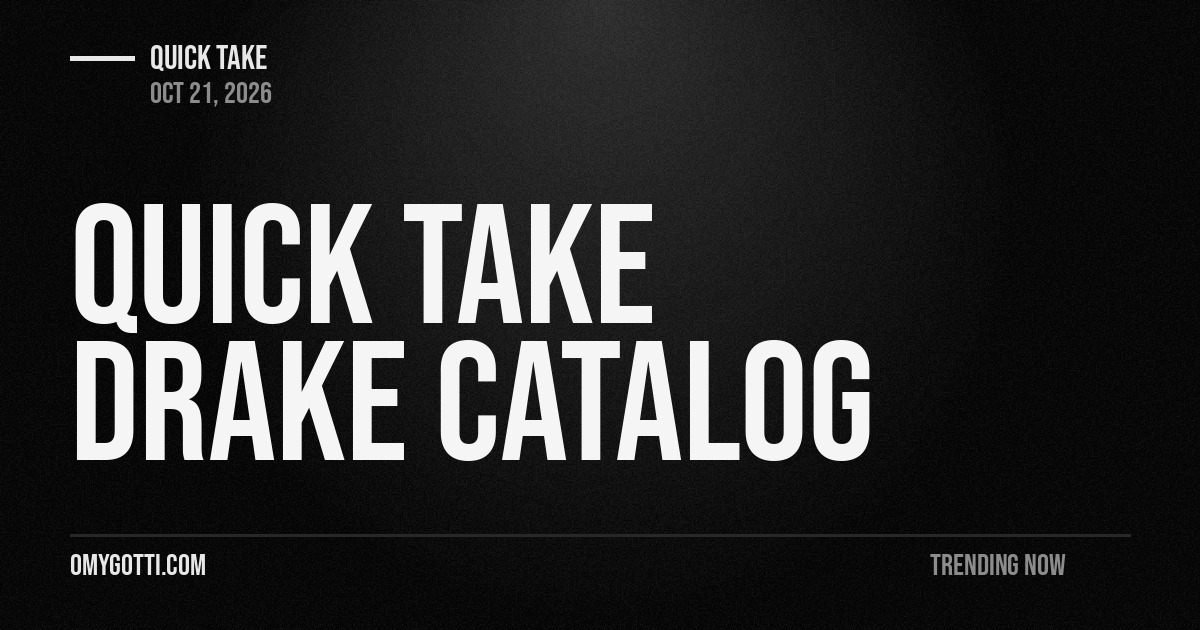 Quick Take: Drake Catalog Still Runs