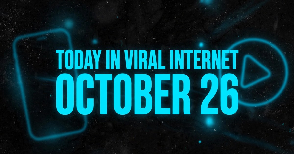 Today in Viral Internet: October 26